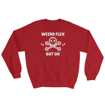 Weird Flex But OK Deadlift Sweatshirt