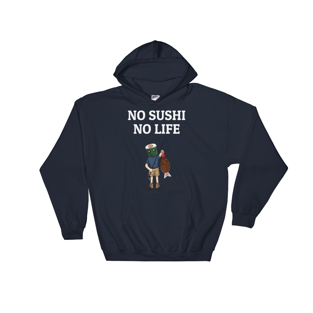 Featured Foods No Sushi No Life Hoodie