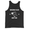Weird Flex But OK Classy Tank