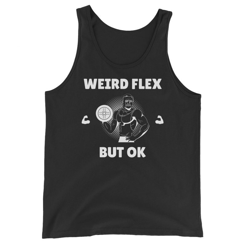 Weird Flex But OK Classy Tank