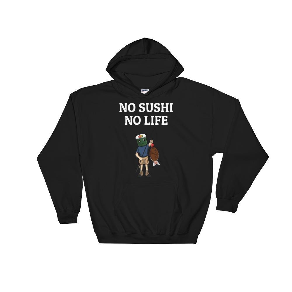 Featured Foods No Sushi No Life Hoodie