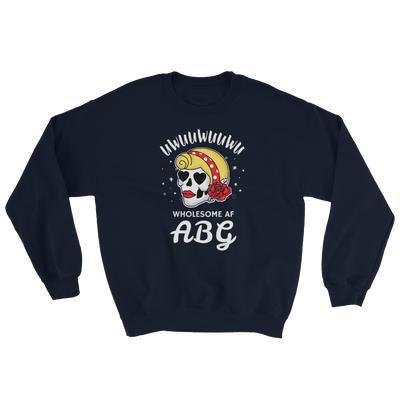 Wholesome AF ABG For Life Sweatshirt