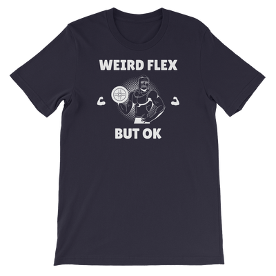 Weird Flex But OK Classy T-Shirt