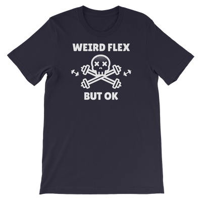 Weird Flex But OK Deadlift T-Shirt