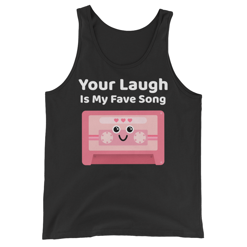 Cute Romance Your Laugh Is My Fave Song Tank