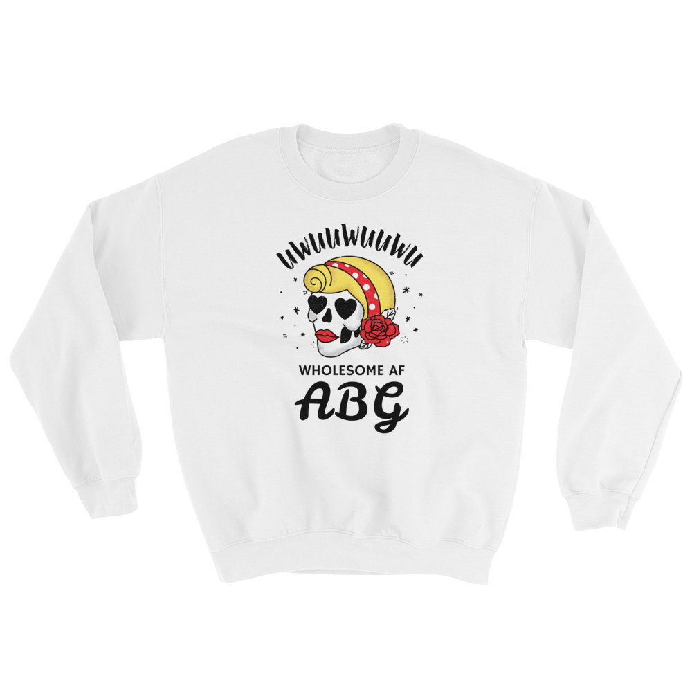 Wholesome AF ABG For Life Sweatshirt
