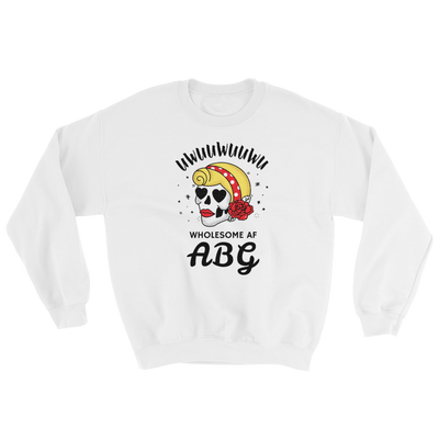 Wholesome AF ABG For Life Sweatshirt