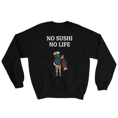 Featured Foods No Sushi No Life Sweatshirt