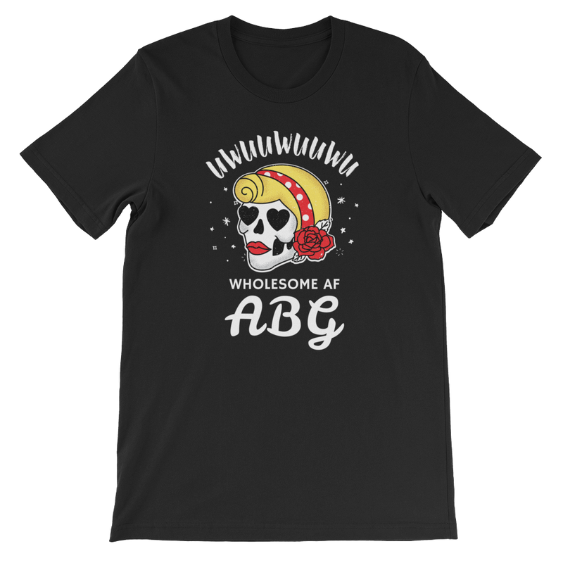 Wholesome AF ABG For Life T-Shirt