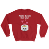 Cute Romance Make Sushi Not War Sweatshirt