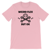Weird Flex But OK Deadlift T-Shirt