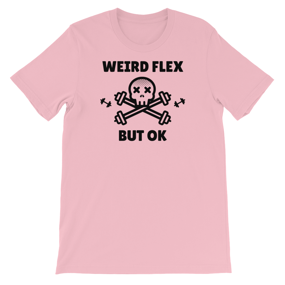 Weird Flex But OK Deadlift T-Shirt