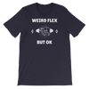 Weird Flex But OK Sloth T-Shirt