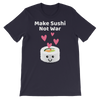 Cute Romance Make Sushi Not War T-Shirt