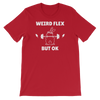 Weird Flex But OK Bunny T-Shirt