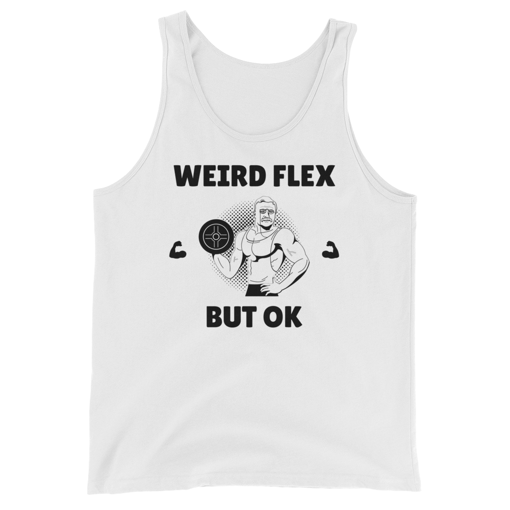 Weird Flex But OK Classy Tank