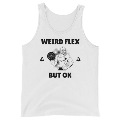 Weird Flex But OK Classy Tank
