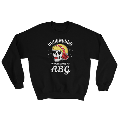 Wholesome AF ABG For Life Sweatshirt