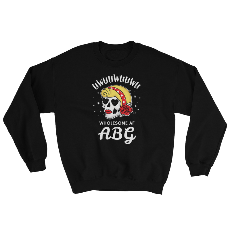 Wholesome AF ABG For Life Sweatshirt
