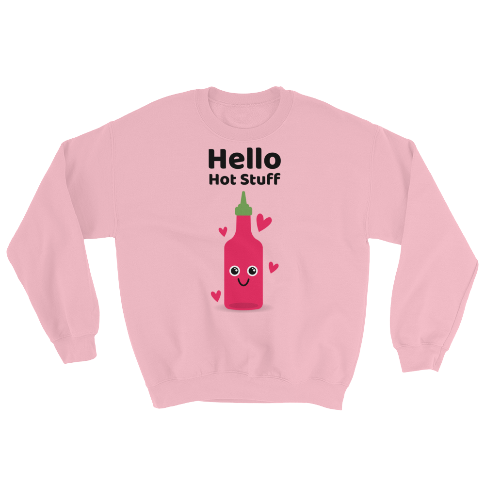 Cute Romance Hello Hot Stuff Sweatshirt